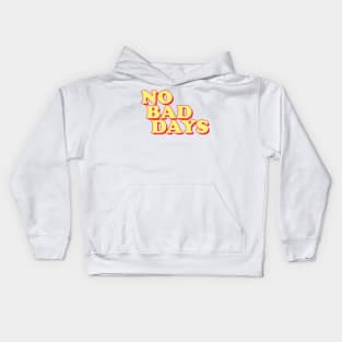 No Bad Days Kids Hoodie